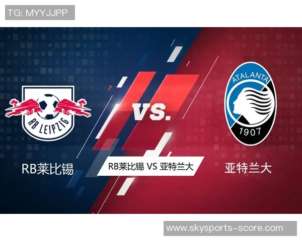 欧联杯精彩对决里昂与莱比锡激战成平局战术分析与绝杀瞬间回顾